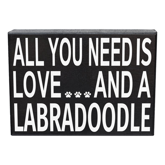 All You Need Is Love And A Labradoodle Sign