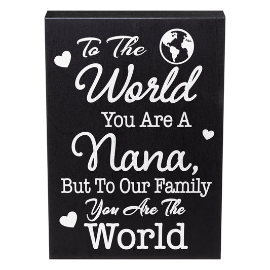 JennyGems To The World You Are A Nana, But To Our Family You Are The World, Sentimental Nana Gifts, Nana Plaque, Meaningful Gifts for Nana, Made in USA
