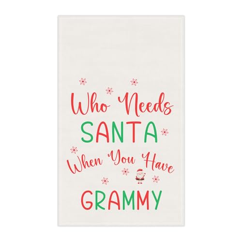 Who Needs Santa Grammy Christmas Kitchen Tea Towel
