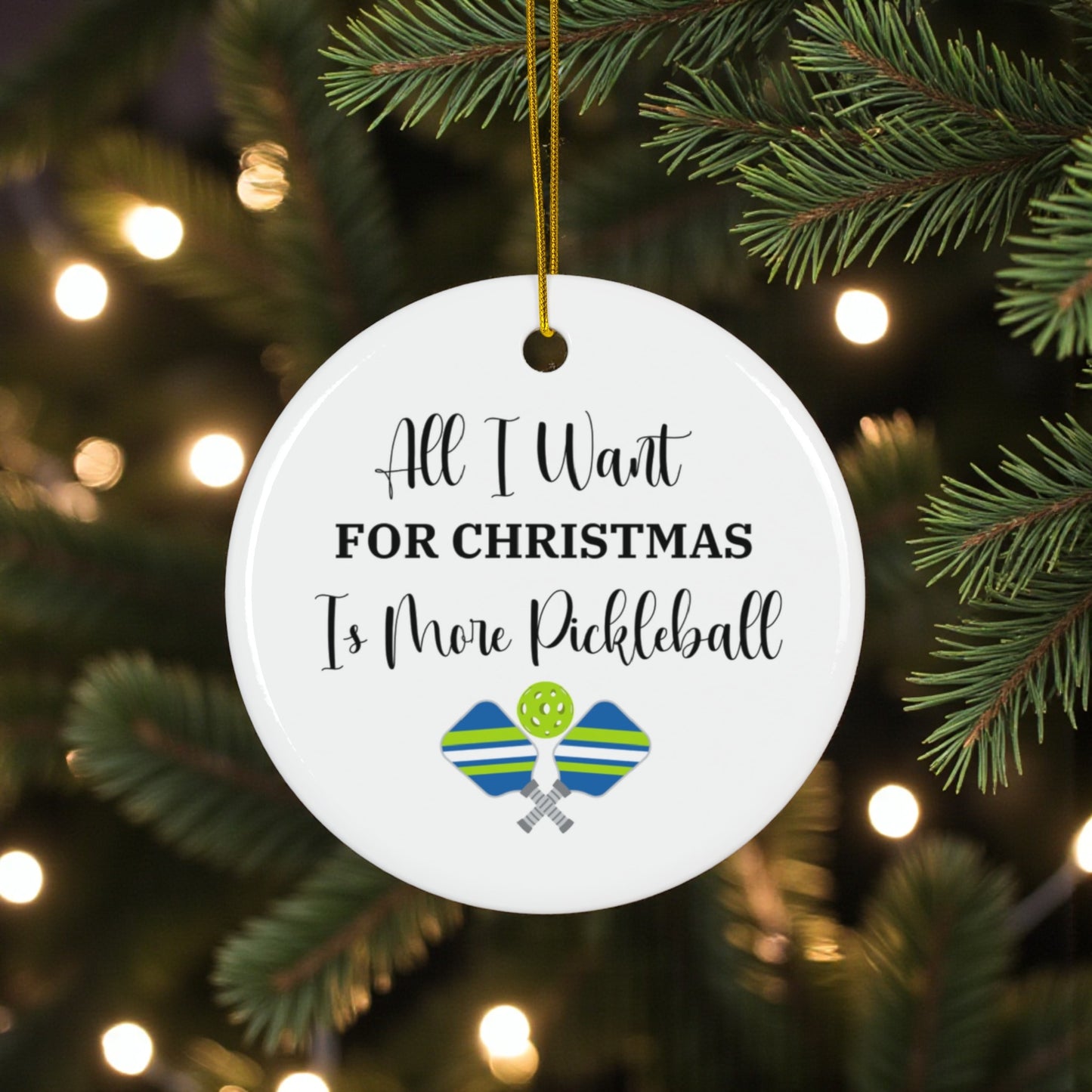 All I Want is More Pickleball Ornament