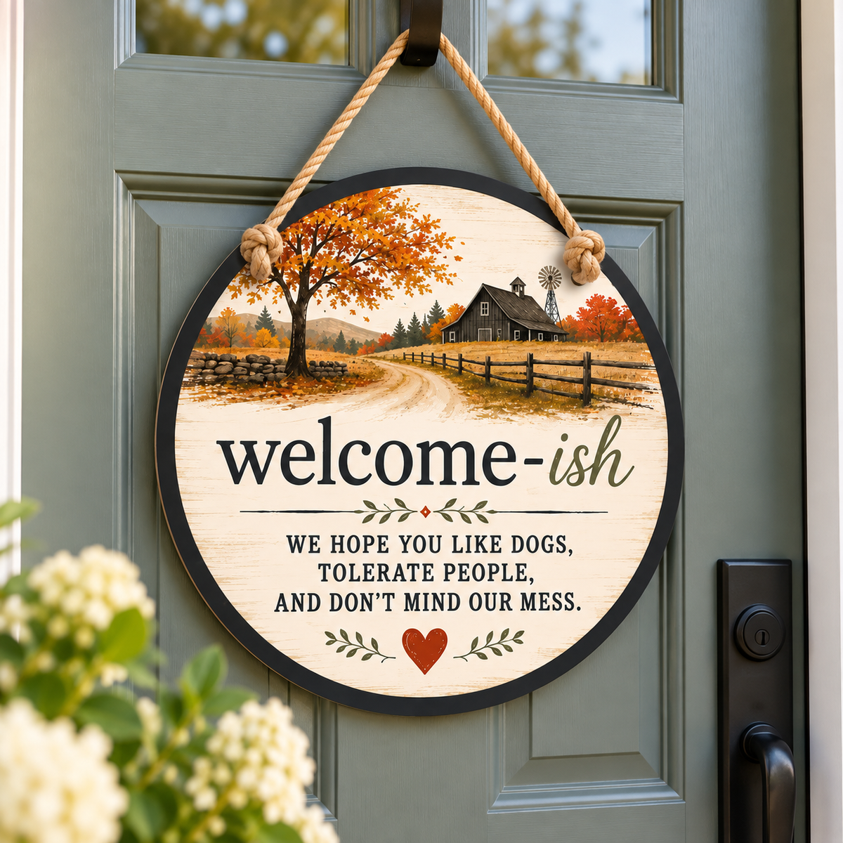 Welcome-ish - Funny Front Door Sign