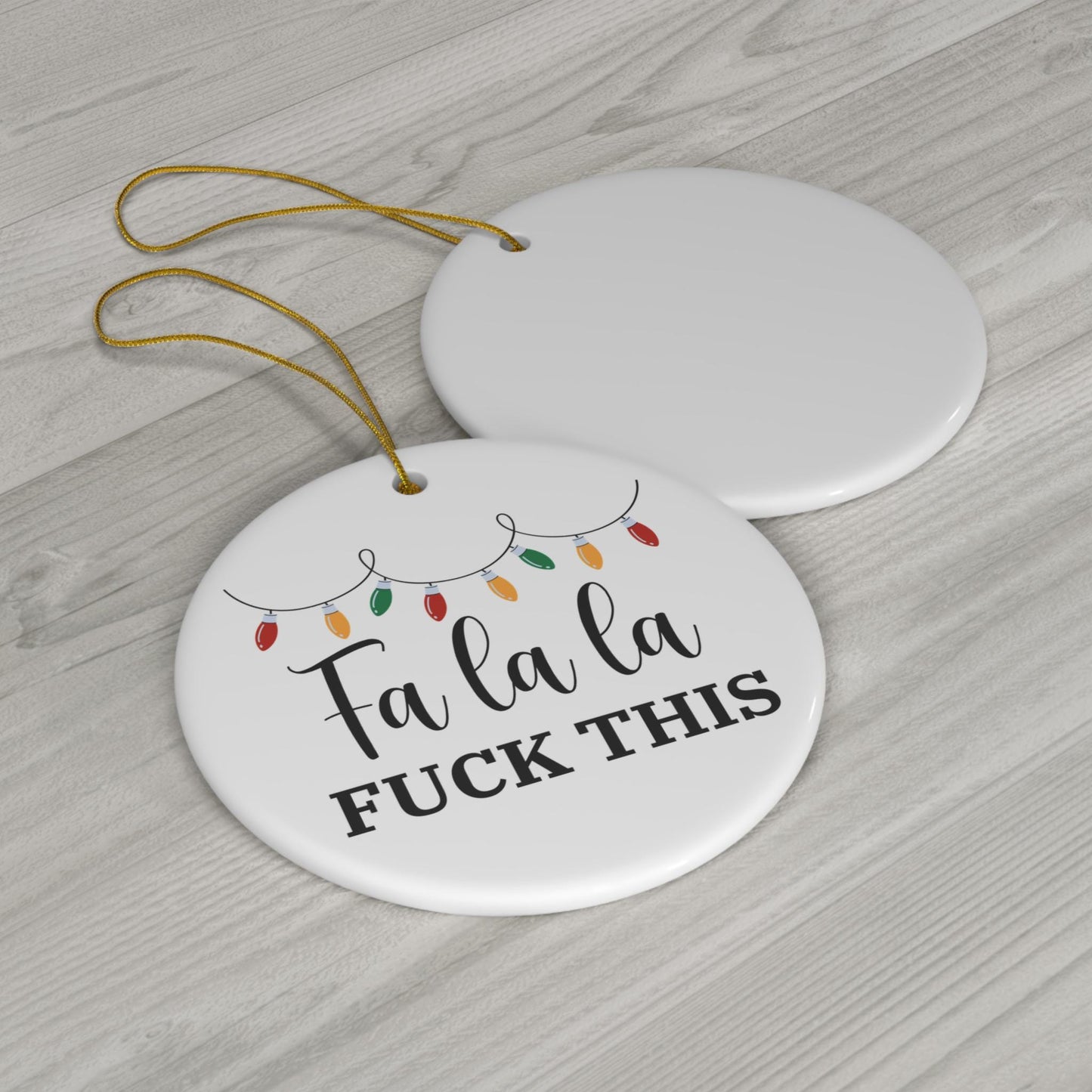 Offensive Ceramic Ornament, Funny Gag Gift for Holiday Humor - Fa la la Fuck This, Rude Christmas Ornament, Inappropriate Xmas Decoration,