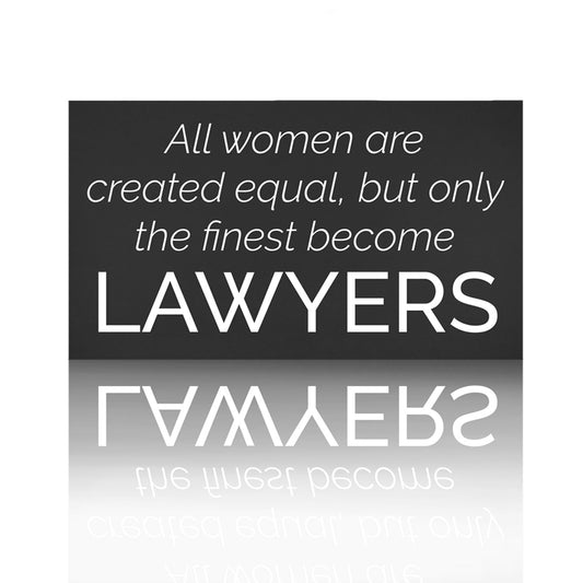 JennyGems All Women Are Created Equal But Only the Finest Become Lawyers, Lawyer Gifts for Women, Gifts for Female Lawyers, Law Office Decor