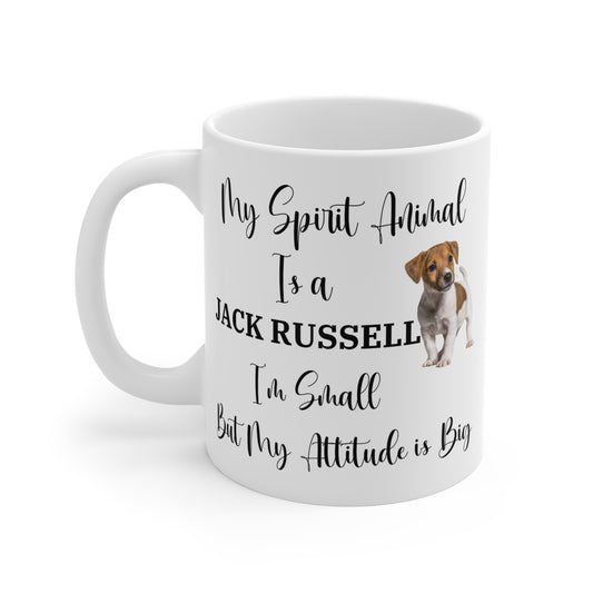 My Spirit Animal Is a Jack Russell Ceramic Mug, Funny Dog Lover Gift, Small Dog Big Attitude Coffee Cup, 11oz White Ceramic Mug