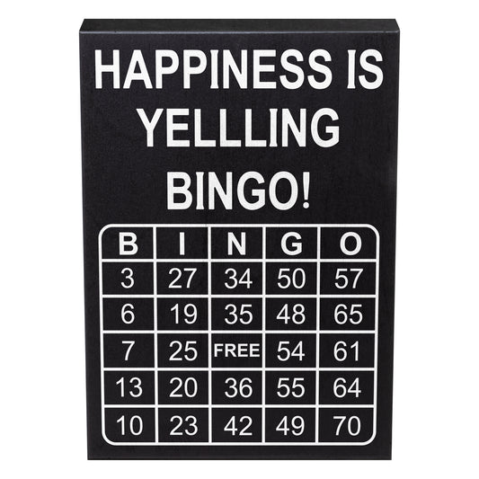 Happiness is Yelling Bingo Sign