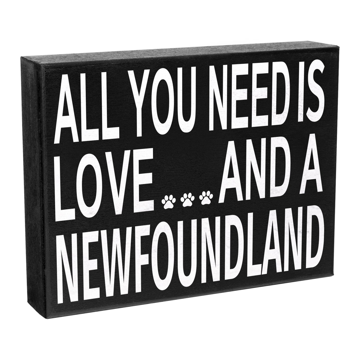 All You Need is Love and a NewFoundland Wooden Sign