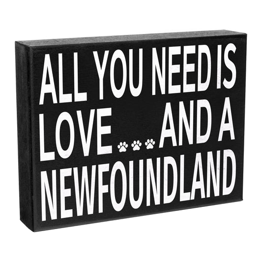 All You Need is Love and a NewFoundland Wooden Sign