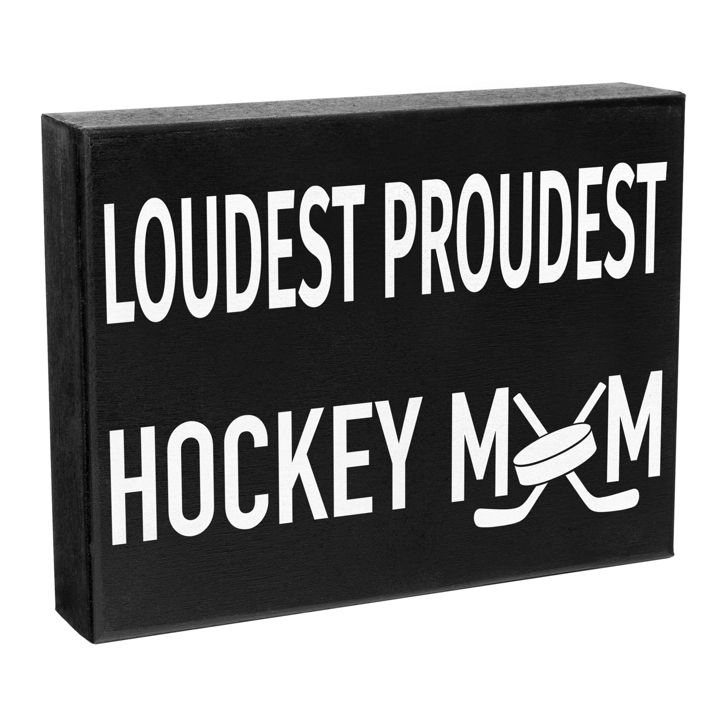 Loudest Proudest Hockey Mom Sign - Wood Wall & Table Decor for Hockey Moms, Coaches, & Ice Hockey Fans | Old Time Hockey Style