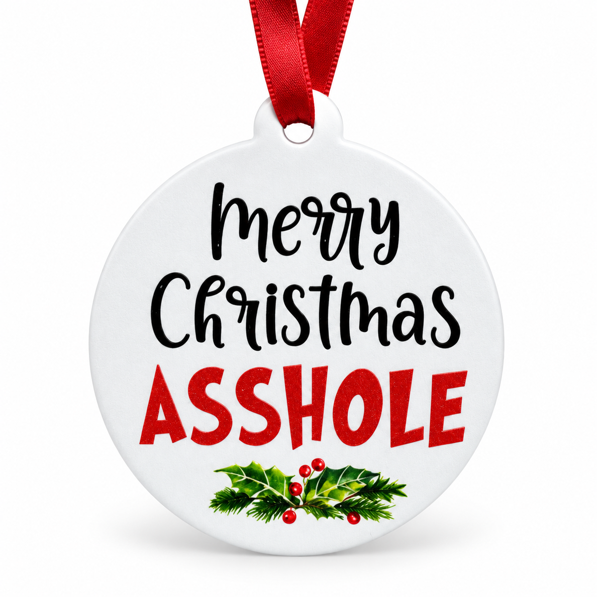 Merry Christmas Asshole Holiday Hanging Ornament