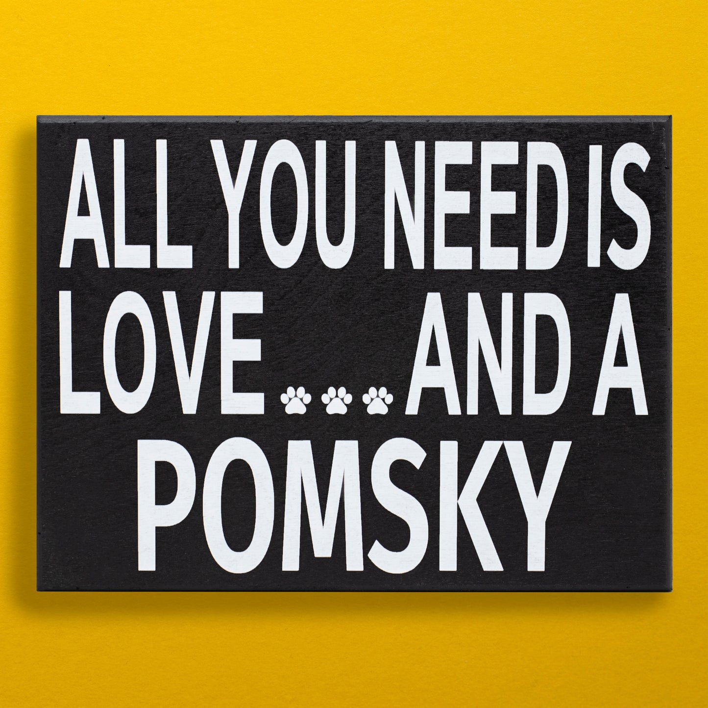 JennyGems Pomsky Sign, All You Need Is Love and a Pomsky, Wood Sign, 8x6 Inches, Pomsky Mom, Pomsky Gifts, Pomsky Decor, American Made