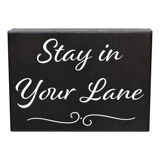 Stay in Your Lane Sign