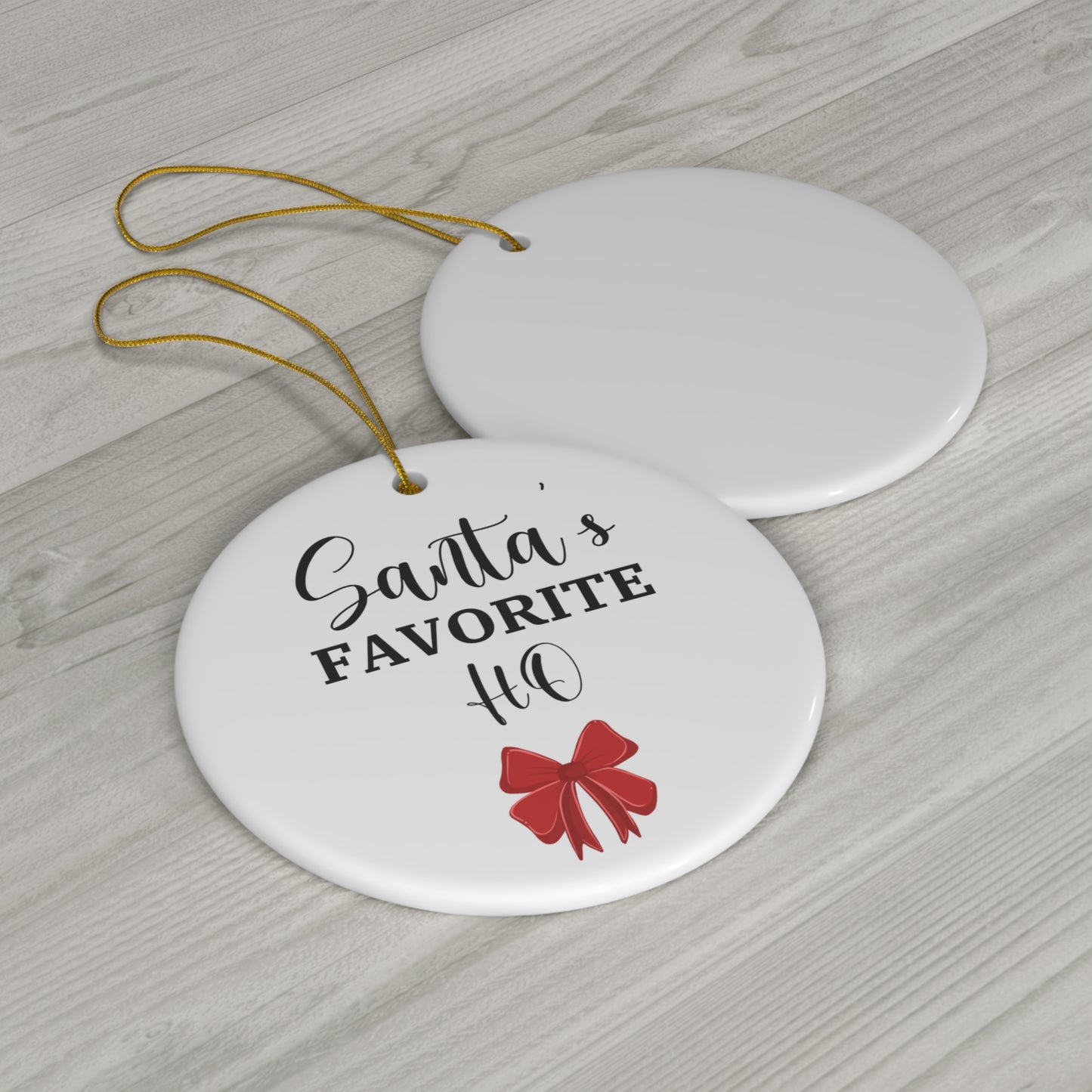 Santa's Favorite Ho Ceramic Ornament, Funny Christmas Decor, Vibrant Colors, Holiday Tree Ornament, Unique Gift for Friends