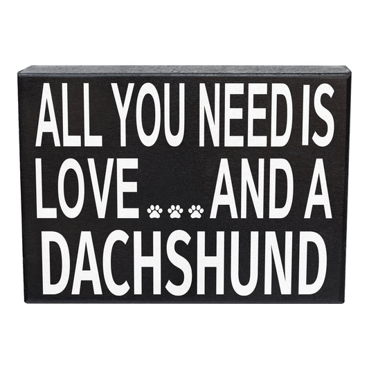 All You Need is Love and A Dachshund Sign and Gift