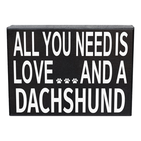 All You Need is Love and A Dachshund Sign and Gift