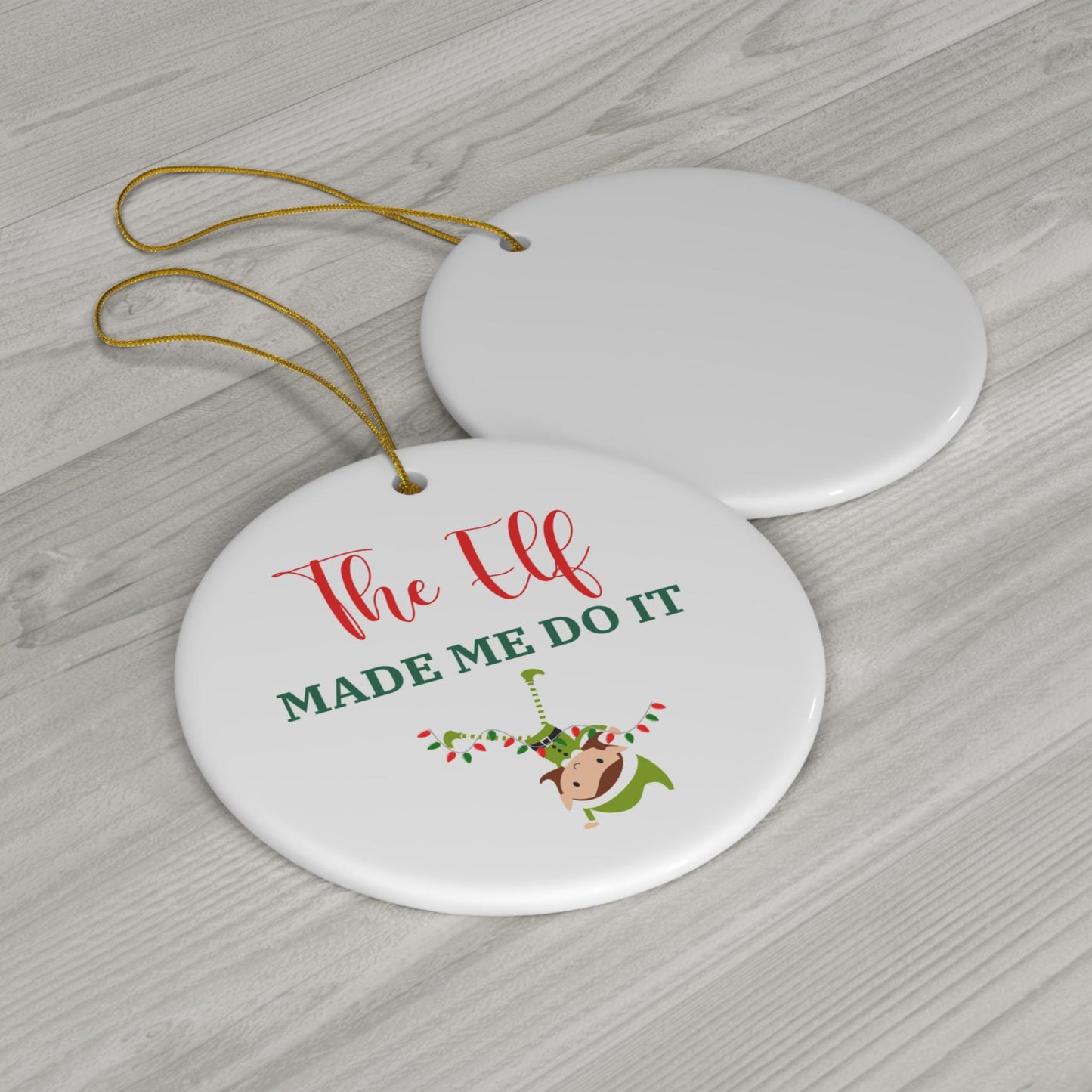 Elf Made Me Do It Ceramic Ornament, Funny Christmas Decor, Humorous Holiday Gift, Cheeky Tree Ornament for Adults
