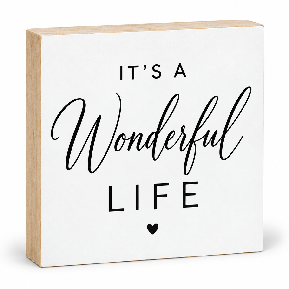 A square decorative wooden sign with a white front and natural light wood sides, featuring the phrase 'IT'S A Wonderful LIFE' in black lettering on a clean white background.
