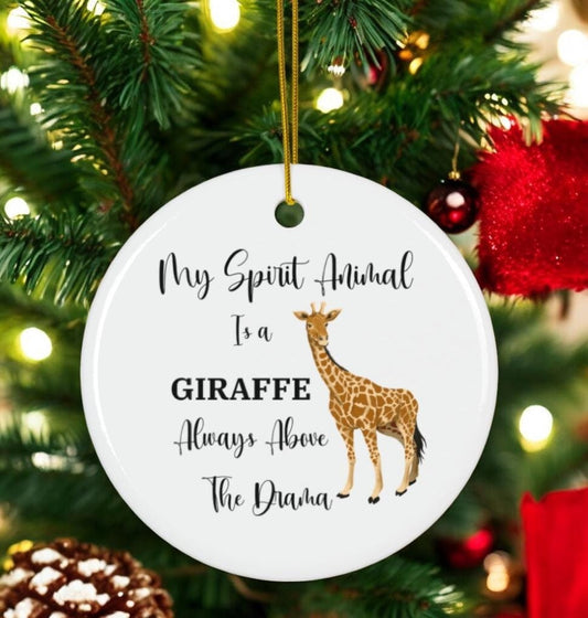 Funny Christmas Ornament - Giraffe Spirit Animal, Above the Drama, Positive Holiday Decor, Humorous Gift, Positive Message, Coworker Gift