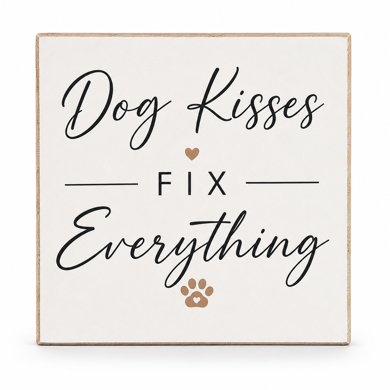 A square decorative wall sign with a light beige wood border and an off-white face. The sign features the phrase 'Dog Kisses FIX Everything' in black script and block lettering, accented with a small brown heart and paw print.