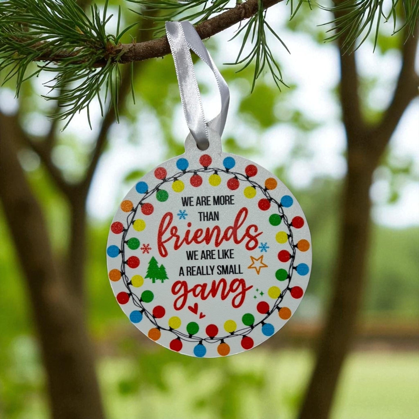Best Friend Christmas Ornament – Funny Friendship Gift – More Than Friends Like a Small Gang – Holiday Keepsake for Besties