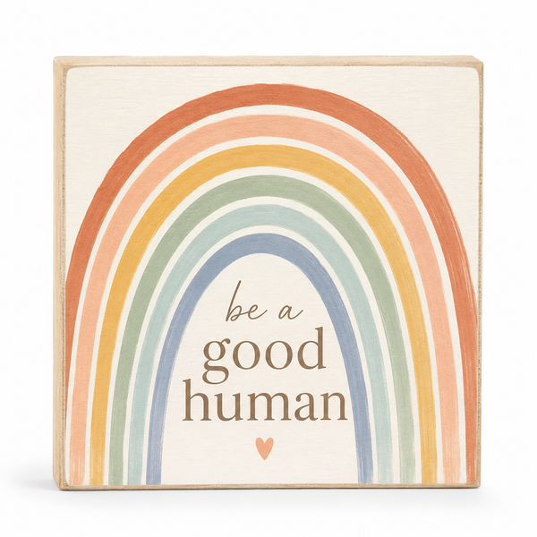 Be a Good Human