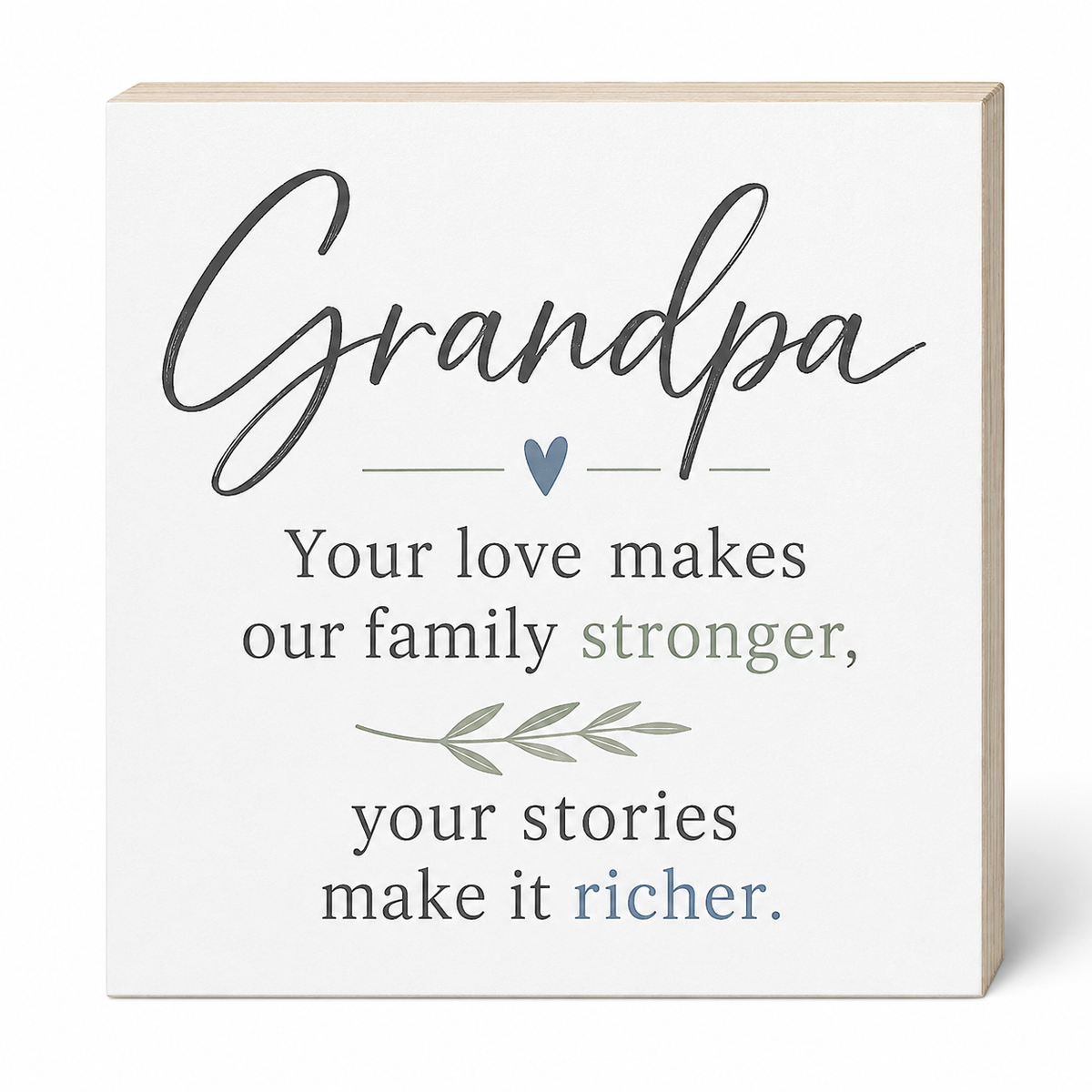 A square decorative sign with a white face and light wood edges, printed with the word 'Grandpa' in large script and a family quote in dark gray, muted green, and blue text, shown on a clean white background.