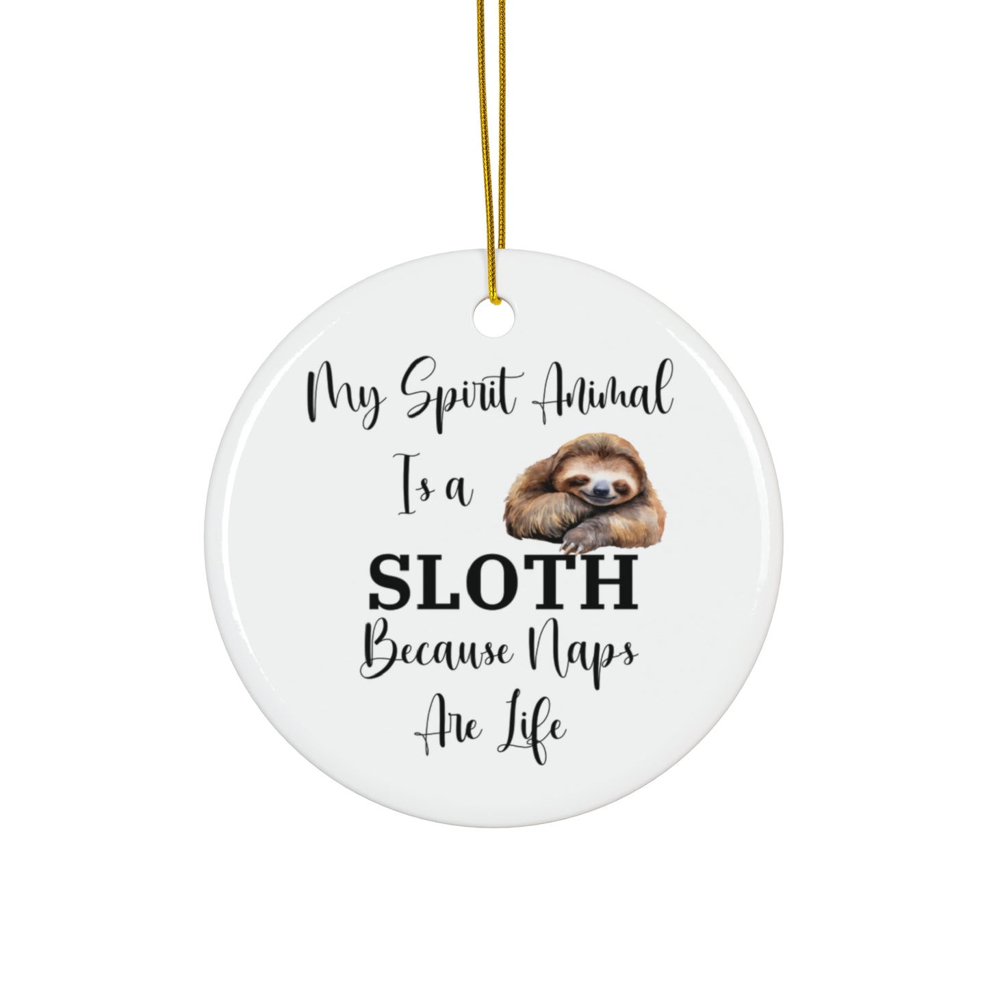Sloth Spirit Animal Ornament, Naps Are Life, Funny Gift for Sleep Lovers, Nap Love Gift, Sloth Lover Ornament