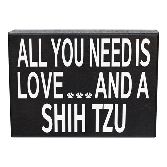 All You Need is Love and a Shih Tzu Sign and Gift