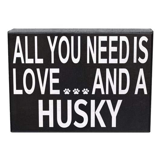 All You Need Is Love And A Husky Sign