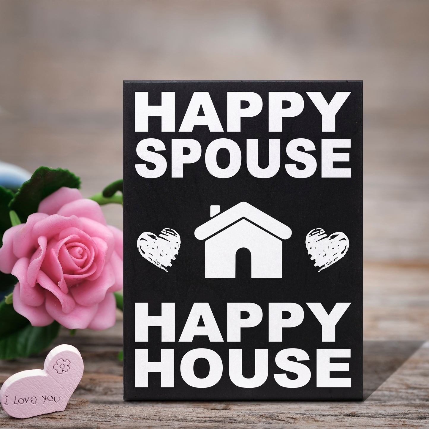 Happy Spouse Happy House Wooden