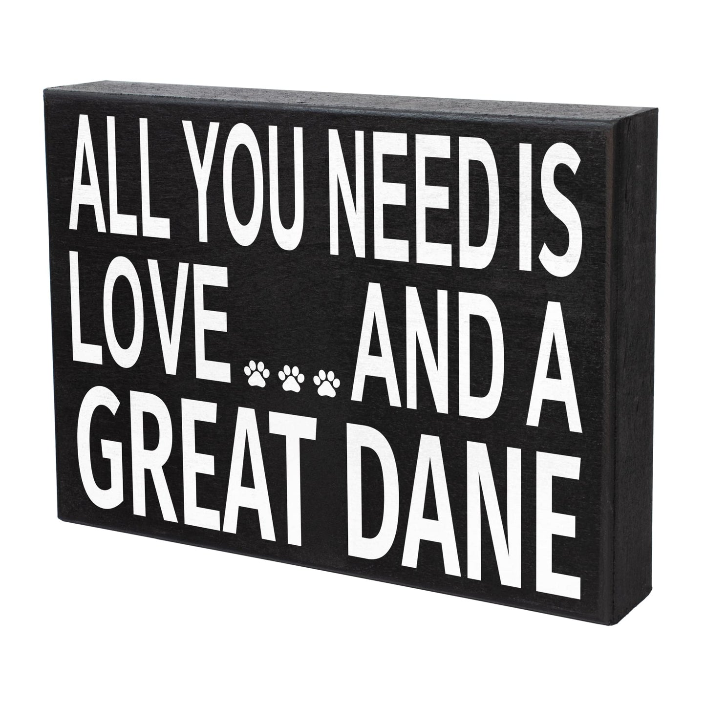 All You Need is Love and a Great Dane Wooden Sign