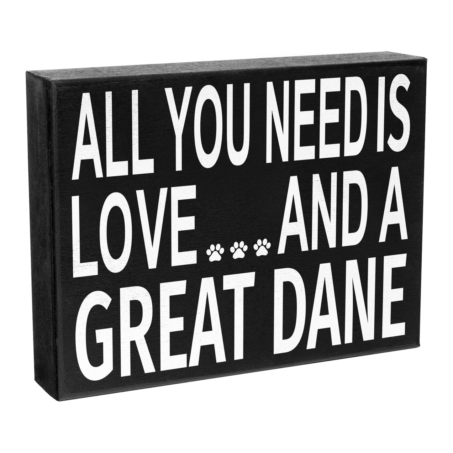 All You Need is Love and a Great Dane Wooden Sign