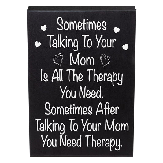 JennyGems Funny Gift for Mom - Sometimes Talking To Your Mom Is All the Therapy You Need Wooden Sign, Made in USA