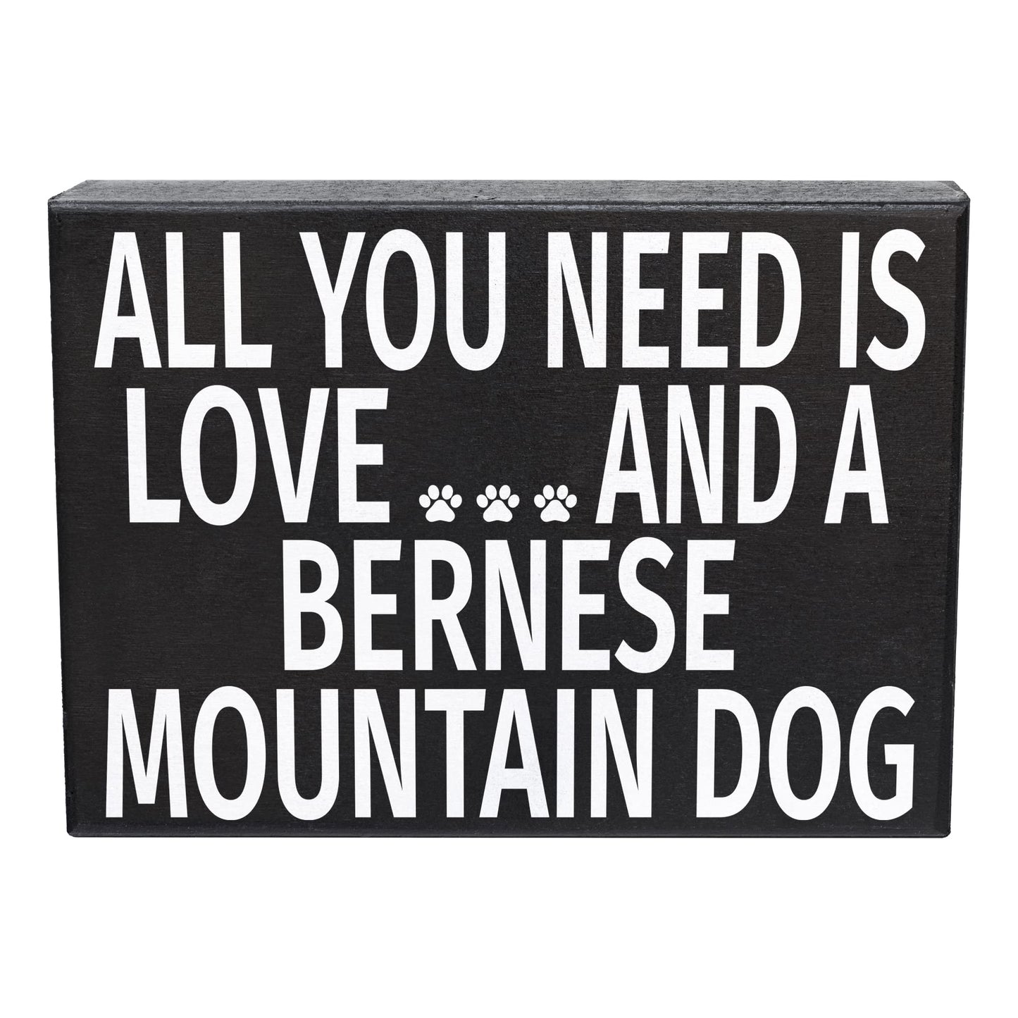 All You Need is Love and a Bernese Mountain Dog Sign and Gift