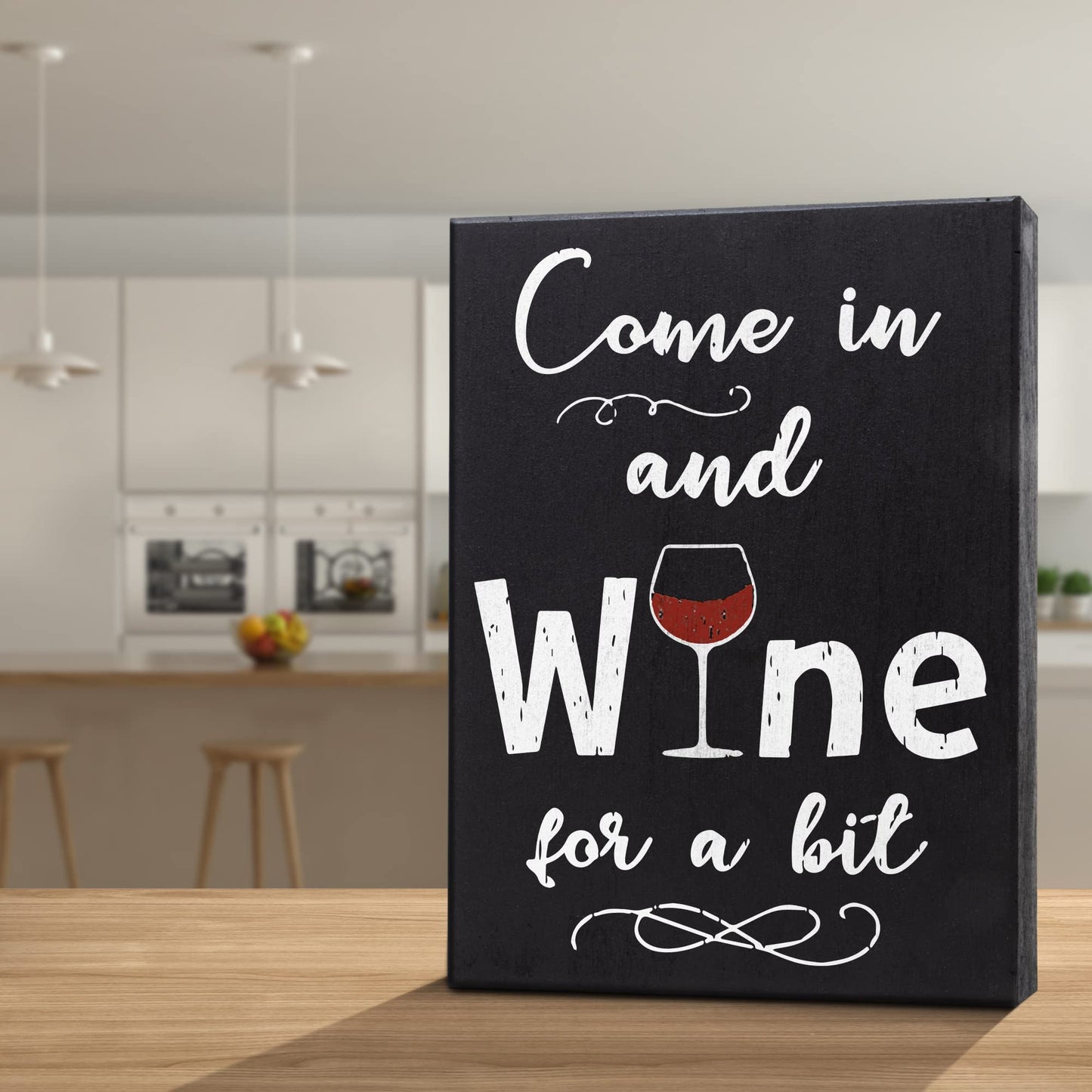 Come in and Wine for a Bit Sign an Gift