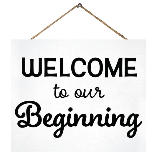 JennyGems Welcome Wedding Sign, Welcome To Our Beginning Wood Sign, Engagement, Wedding Decor, Housewarming Gifts, White