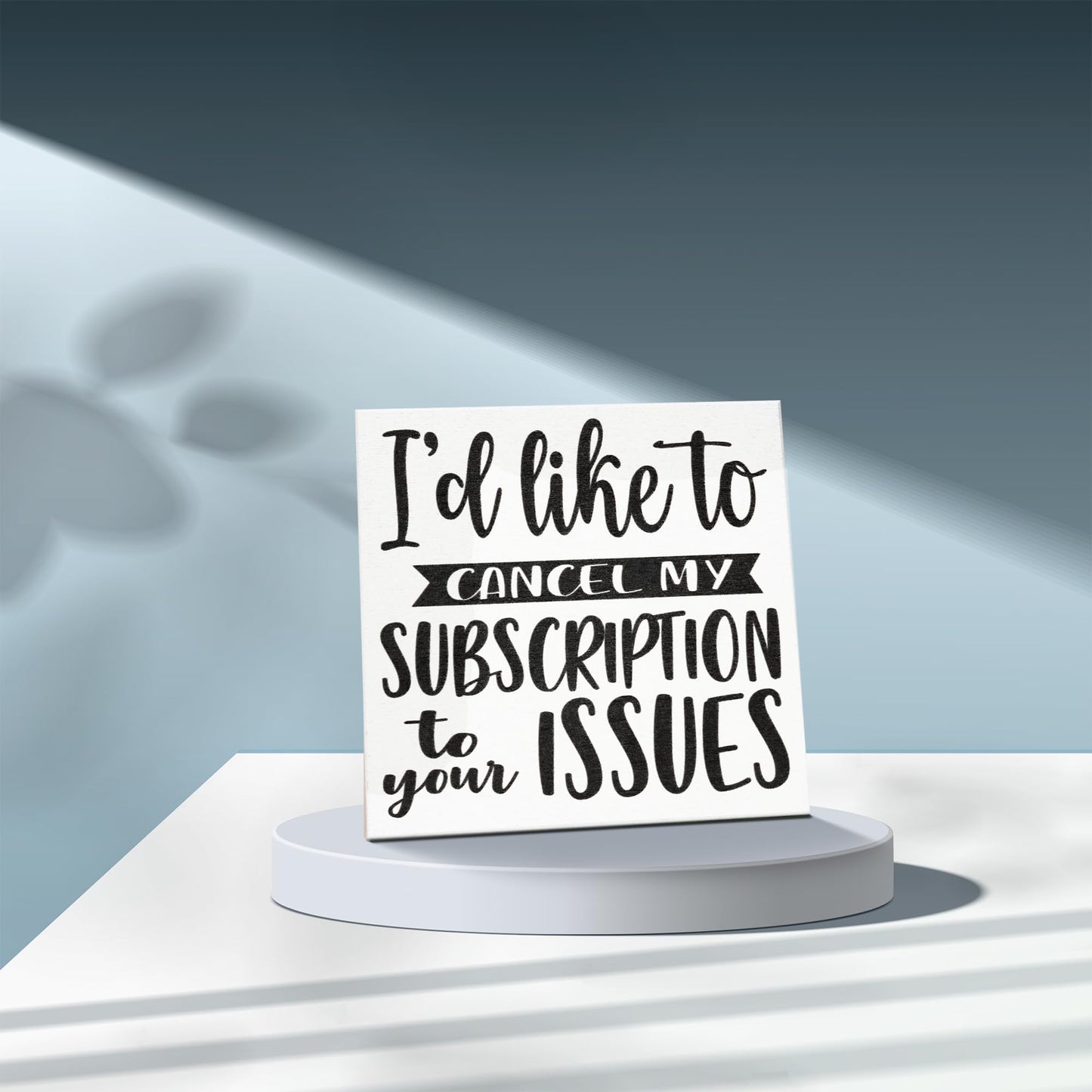 JennyGems Funny Friend Gifts, Cancel My Subscription To Your Issues Wooden Sign, Gift for Coworkers, Sarcastic Humor, Desk Decor and Wall Hanging, Made in USA