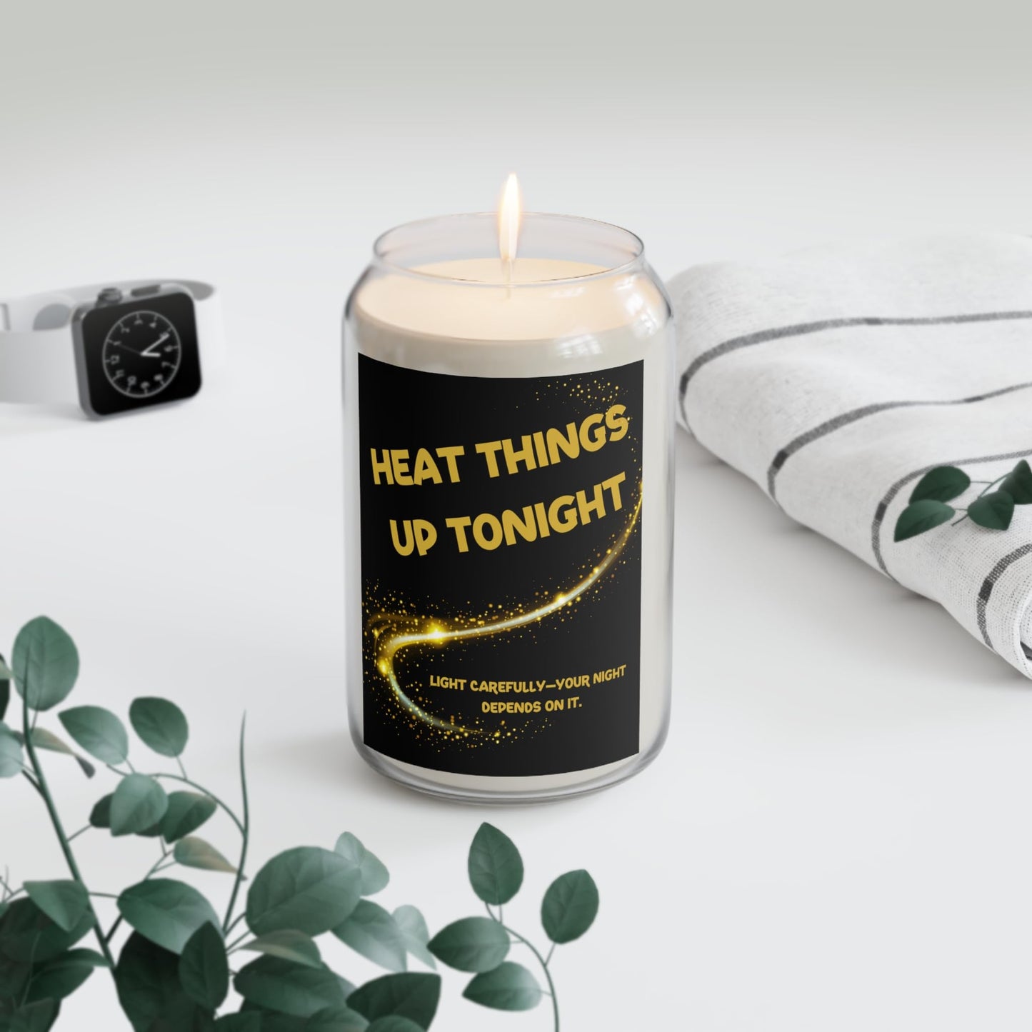 Heat Things Up Tonight Funny Soy Candle