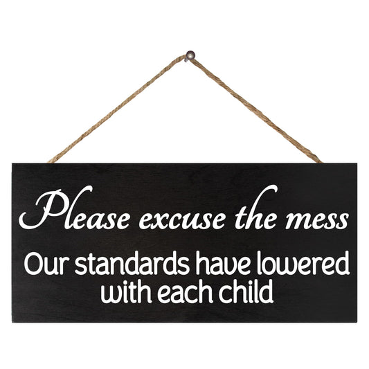 JennyGems Please Excuse the Mess Our Standards Have Lowered with Each Child, Funny Messy House Sign for Living Room, Playroom