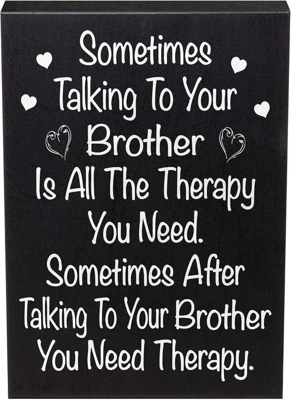 JennyGems Funny Brother Gift, Sometimes Talking to Your Brother Is the Only Therapy You Need Wooden Sign - Wall and Shelf Decor