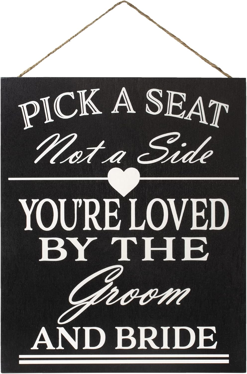 Pick a Seat Not a Side Sign You Are Loved by the Groom and Bride, Wedding Sign