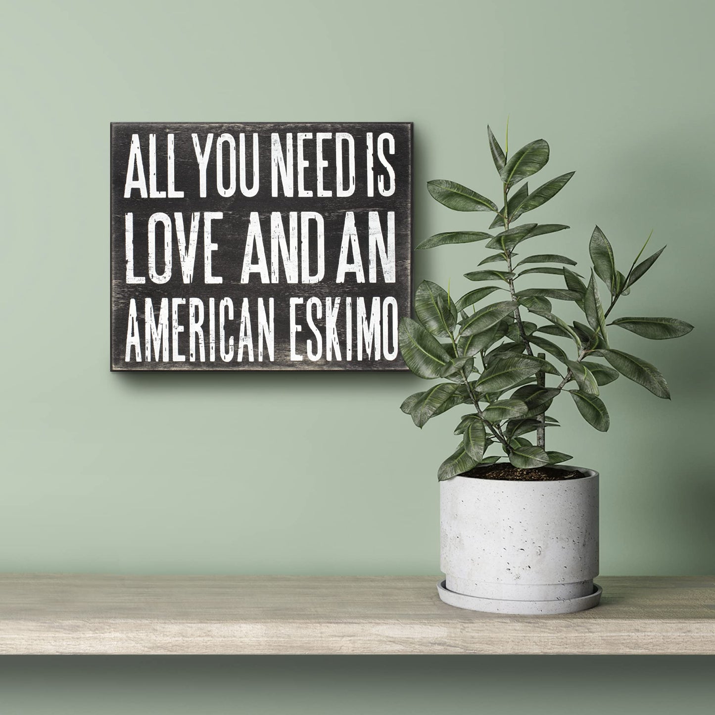 All You Need is Love and an American Eskimo Sign