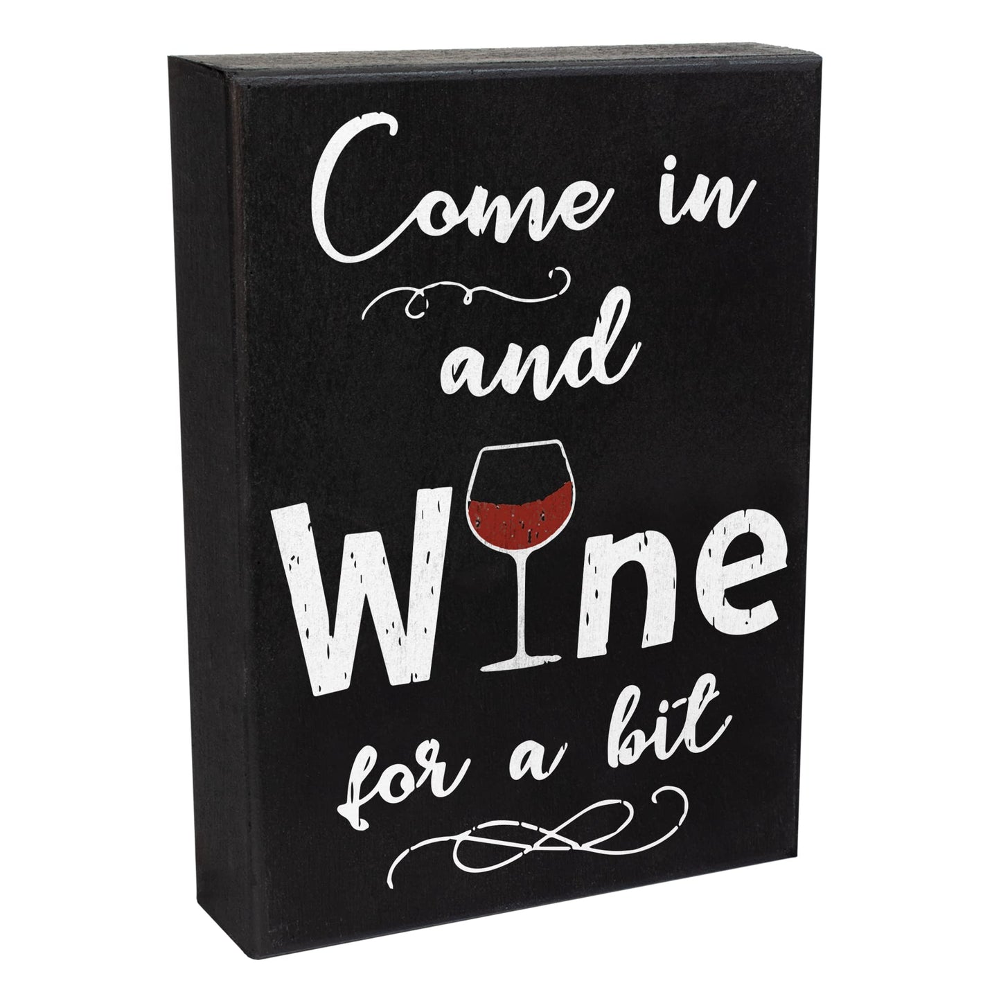 Come in and Wine for a Bit Sign an Gift