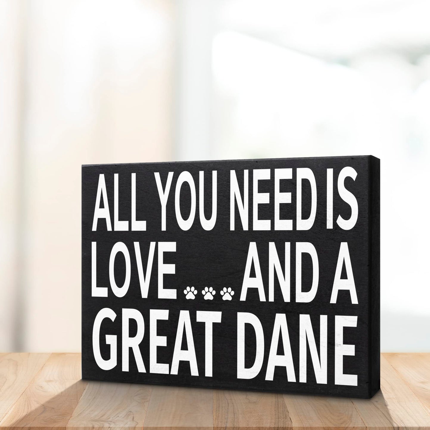 All You Need is Love and a Great Dane Wooden Sign
