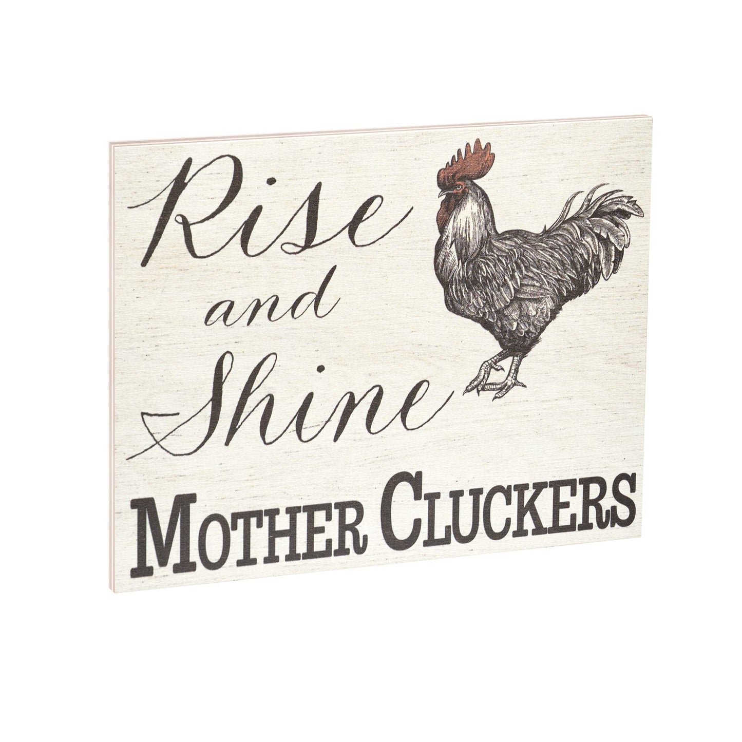 Funny Rise And Shine Mother Cluckers Wood Sign