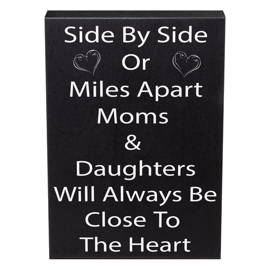 Side by Side Miles Apart Mothers and Daughters Sign and Gift