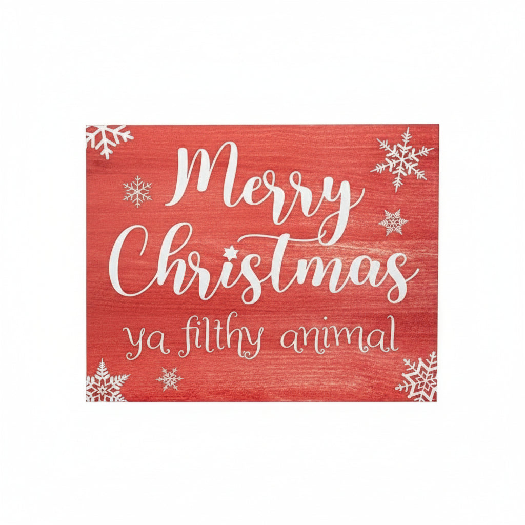 Decorative Christmas Sayings Holiday Farmhouse (Merry Christmas Ya Filthy Animal)