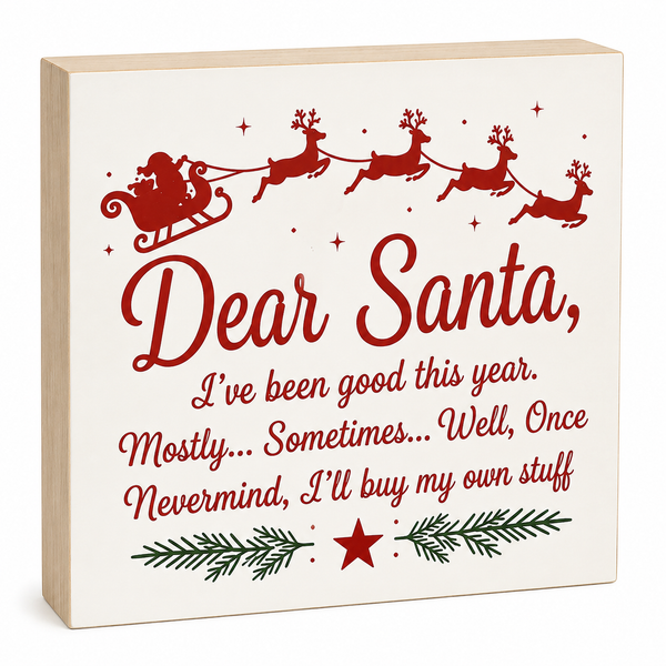Decorative sign with Santa Claus and reindeer, featuring humorous text on a white background.