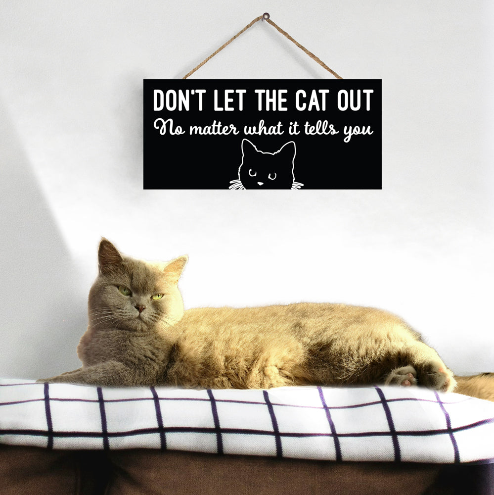JennyGems Funny Cat Wall Decor Don't Let the Cat Out No Matter What It Tells You Wood Sign, Cat Mom Gift, Made in USA