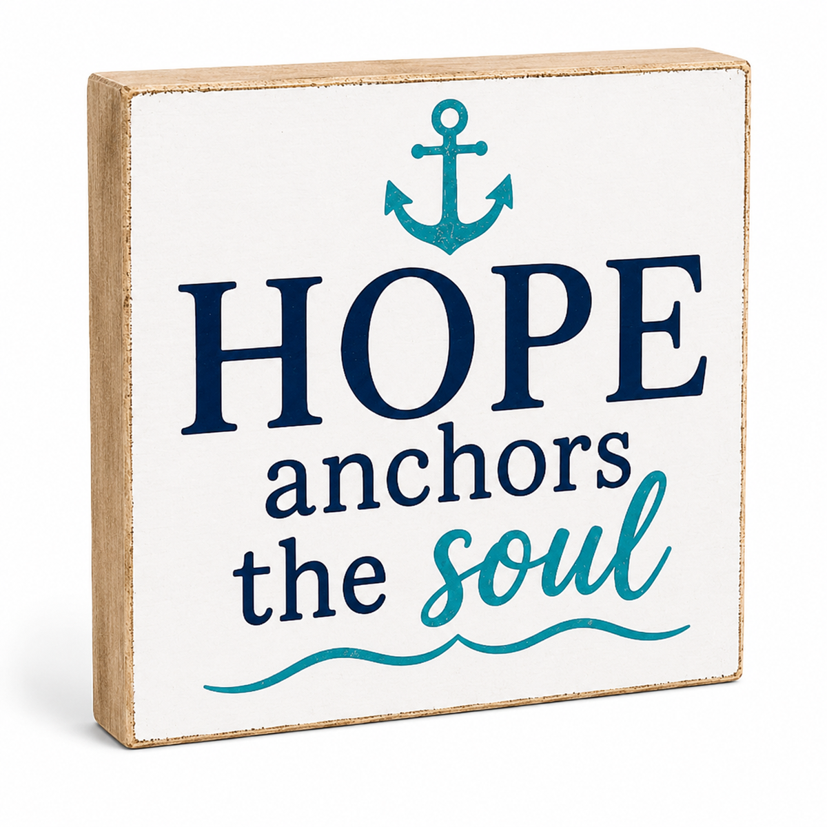 A square decorative wooden sign with a distressed white face and natural wood edges. The sign reads “HOPE anchors the soul” in navy and teal lettering, with a teal anchor icon above and teal wavy lines below, shown on a clean white background.