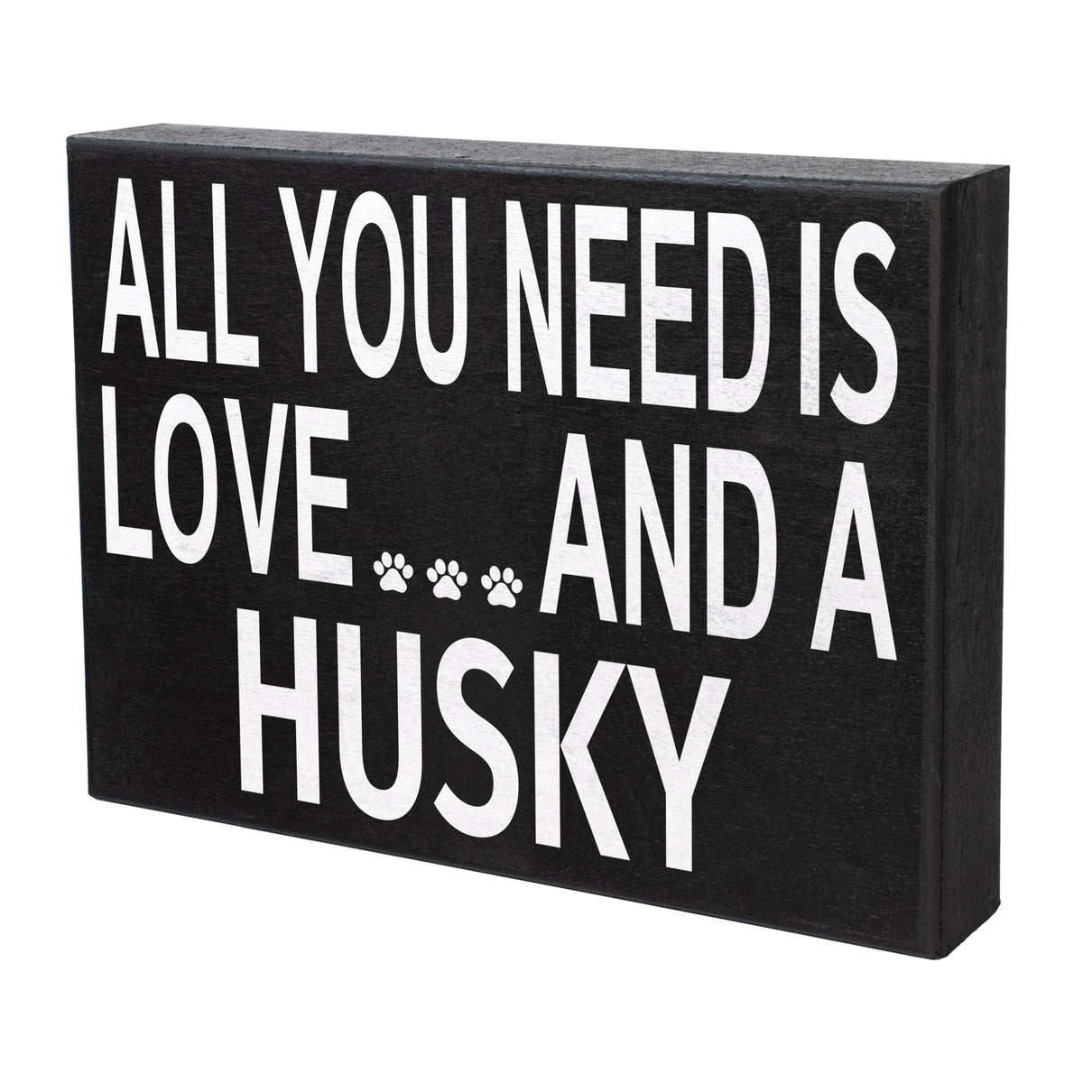 All You Need Is Love And A Husky Sign